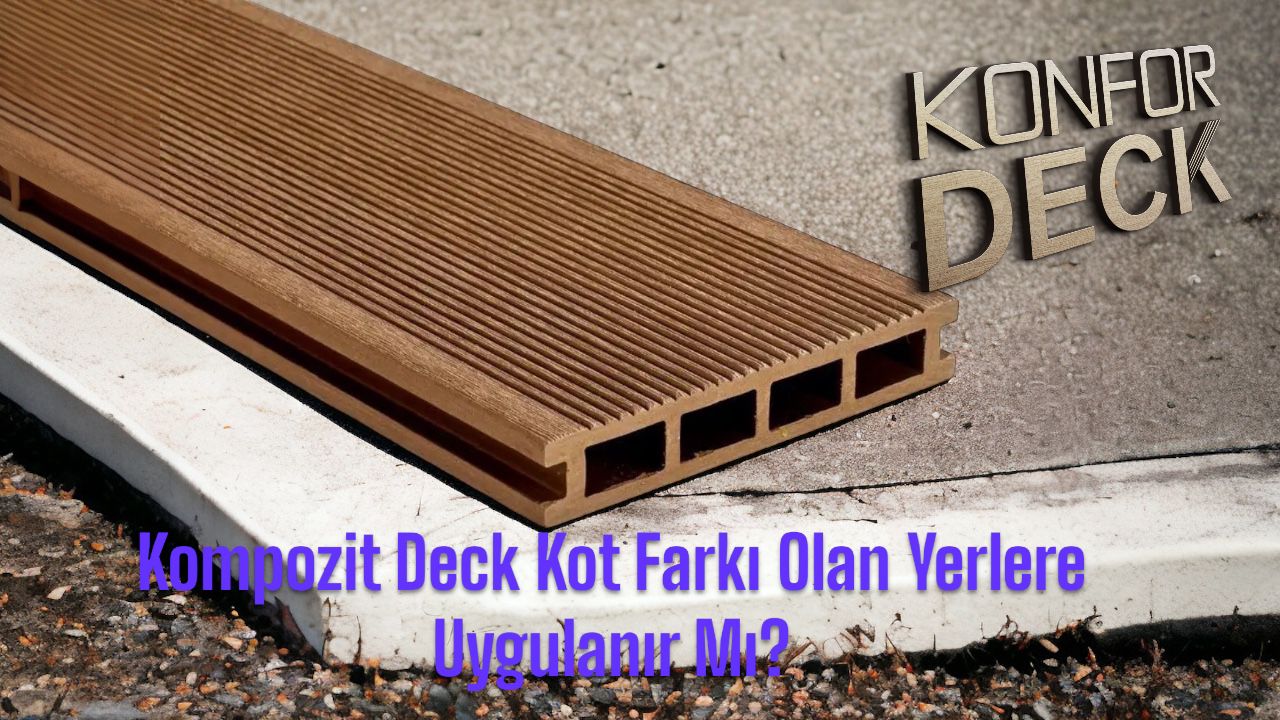 Kompozit deck kot farki olan yerlere yapilir mi