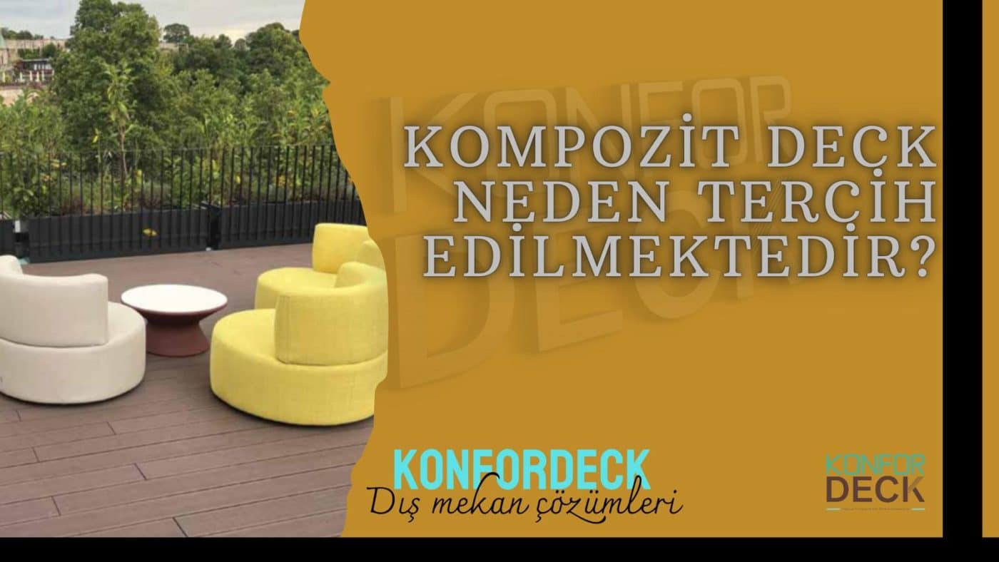 Kompozit Deck Neden Tercih Edilmektedir