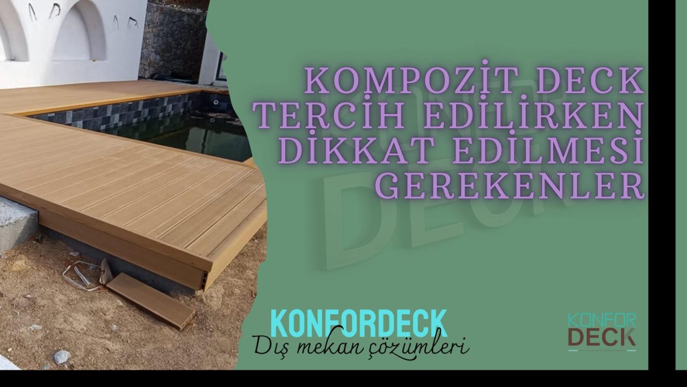 Kompozit Deck Tercih Edilirken Dikkat Edilmesi Gerekilenler