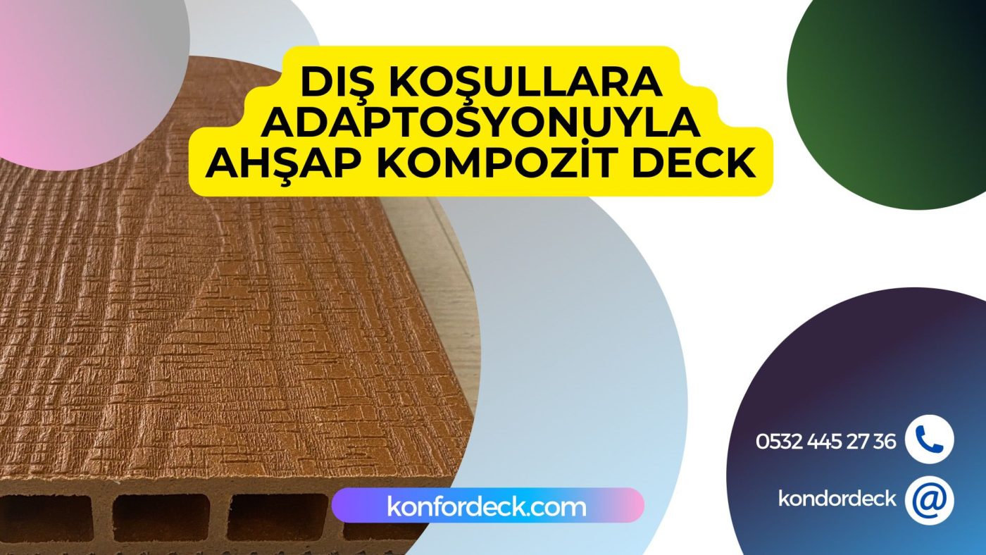 Dış Koşullara Adapte Olan Kompozit Deck Yer Döşeme Ürünleri
