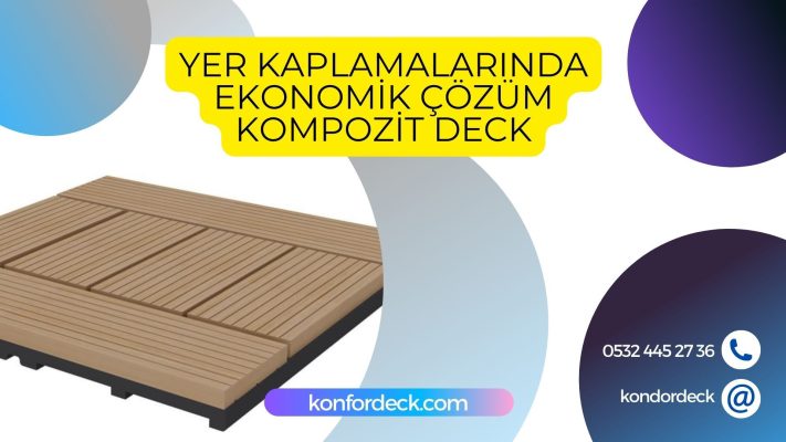 Yer Kaplamalarda Ekonomik ve Hesaplı Çözüm  Kompozit Deck (1)