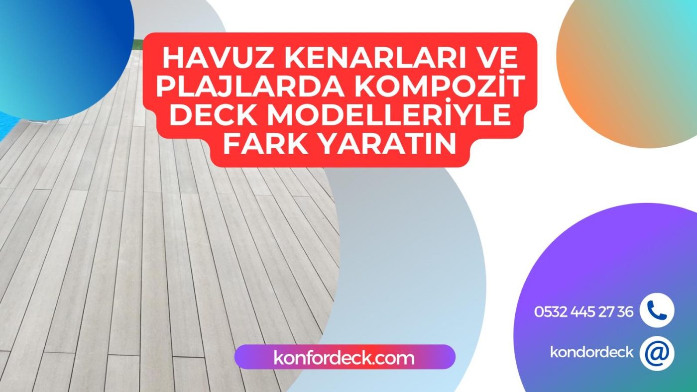 Havuz Kenarları ve Plajlarda Kompozit Deck Modelleriyle Fark Yaratın