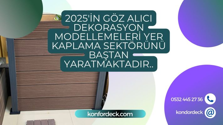 2025'in Göz Alıcı Dekorasyon Modellemeleri Yer Kaplama sektörünü de Değiştirmektedir