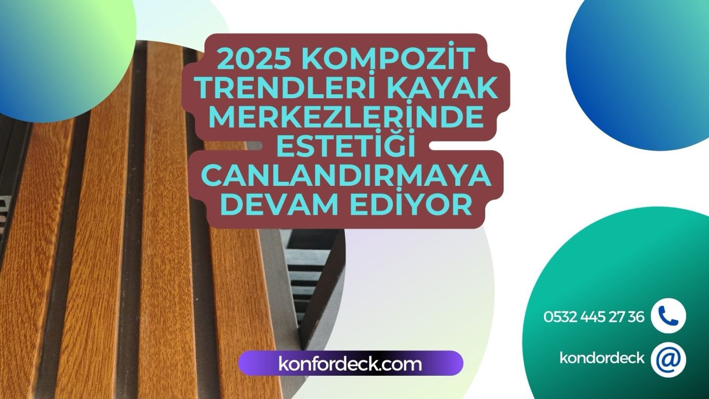2025 Kompozit Trendleri Kayak Merkezlerinde Estetiği Canlandırmaya Devam Ediyor