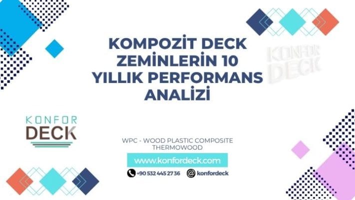 Kompozit Deck Zeminlerin 10 Yıllık Performans Analizi