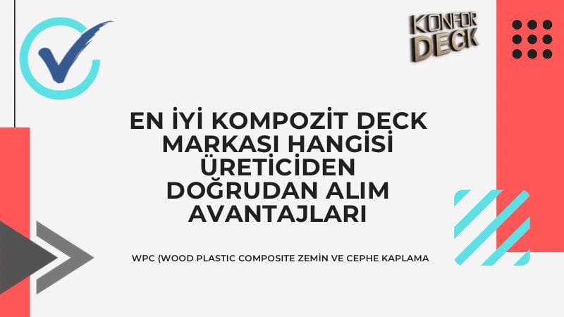 En iyi Kompozit Deck Markası Hangisi Üreticiden Doğrudan Alım Avantajları
